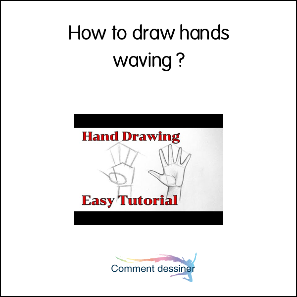 How to draw hands waving